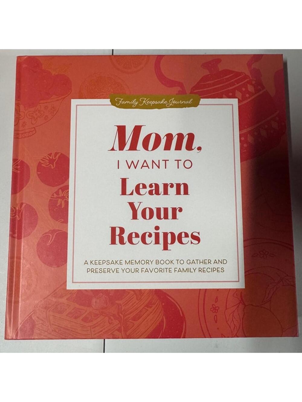 Mom, I Want to Learn Your Recipes  Journal Hardcover New